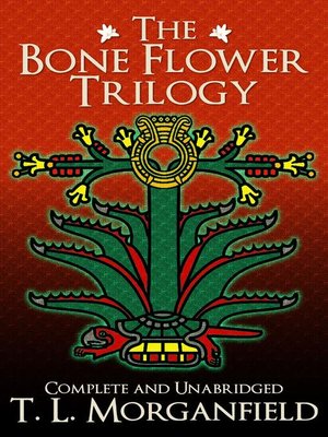 cover image of The Bone Flower Trilogy
